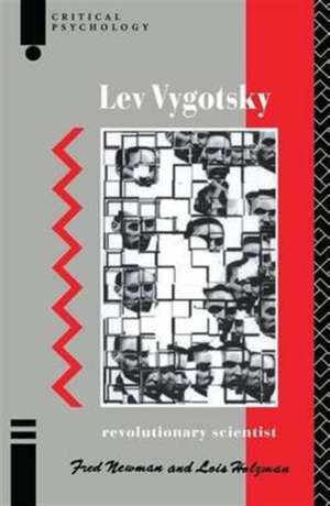 Lev Vygotsky: Revolutionary Scientist de Lois Holzman