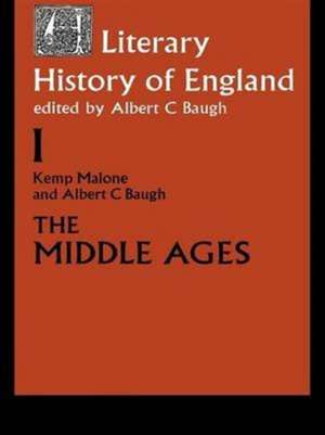 A Literary History of England: Vol 1: The Middle Ages (to 1500) de Albert C. Baugh