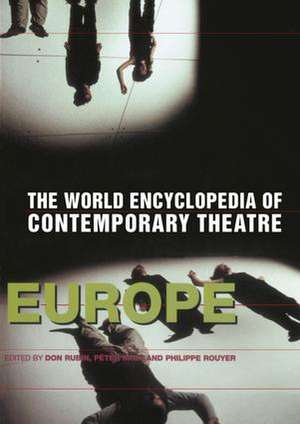 World Encyclopedia of Contemporary Theatre: Volume 1: Europe de Peter Nagy