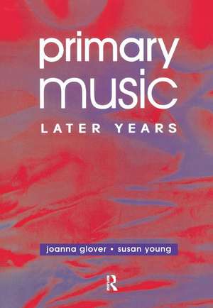 Primary Music: Later Years de Jo Glover