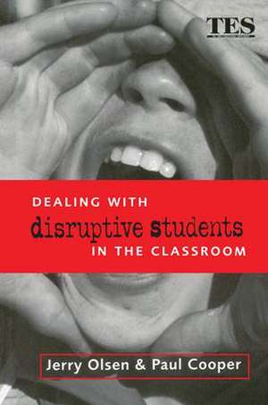 Dealing with Disruptive Students in the Classroom de Paul Cooper