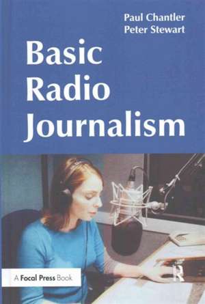 Basic Radio Journalism de Paul Chantler