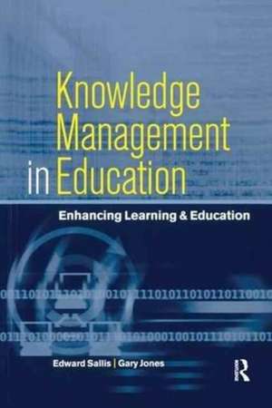 Knowledge Management in Education: Enhancing Learning & Education de Edward Sallis