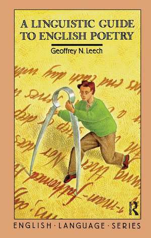 A Linguistic Guide to English Poetry de Geoffrey N. Leech