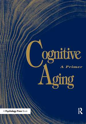 Cognitive Aging: A Primer de Denise C. Park