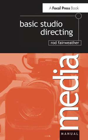 Basic Studio Directing de Rod Fairweather