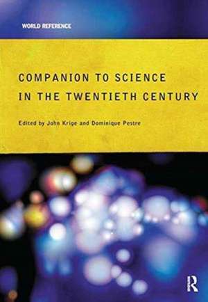 Companion Encyclopedia of Science in the Twentieth Century de John Krige