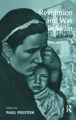 Revolution and War in Spain, 1931-1939 de Paul Preston