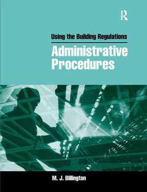 Using the Building Regulations: Administrative Procedures de Mike Billington