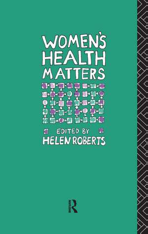 Women's Health Matters de Dr Helen Roberts