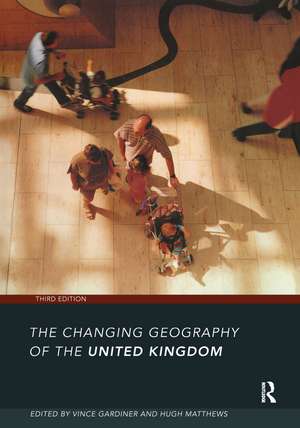 The Changing Geography of the UK 3rd Edition de Hugh Matthews