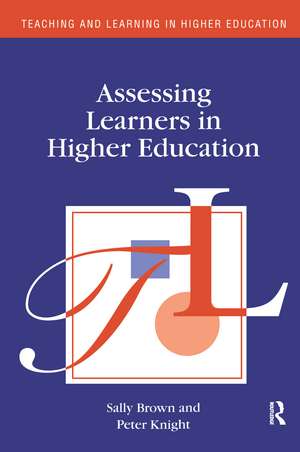 Assessing Learners in Higher Education de Sally Brown