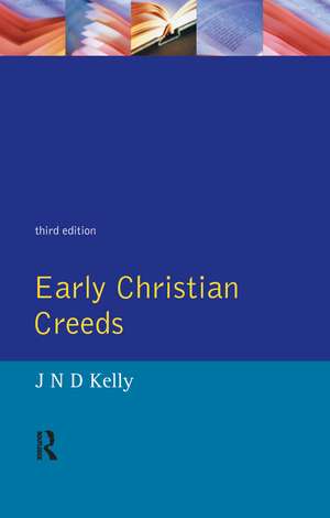 Early Christian Creeds de J. N. D. Kelly