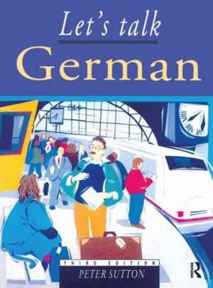 Let's Talk German: Pupil's Book 3rd Edition de Peter Sutton