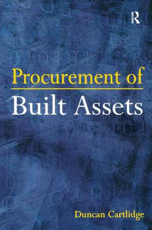 Procurement of Built Assets de Duncan Cartlidge