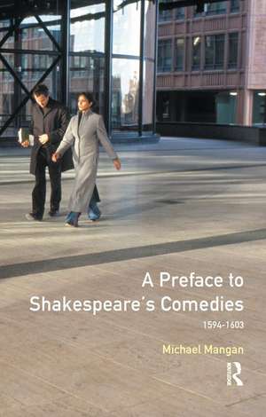 A Preface to Shakespeare's Comedies de Michael Mangan