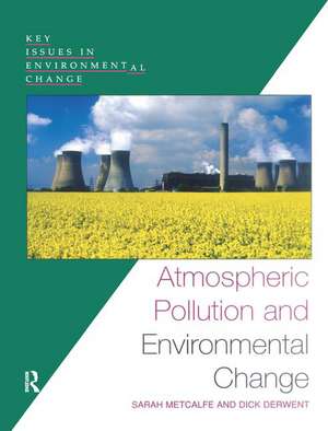 Atmospheric Pollution and Environmental Change de Sarah Metcalfe