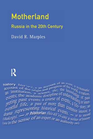 Motherland: Russia in the Twentieth Century de David R. Marples