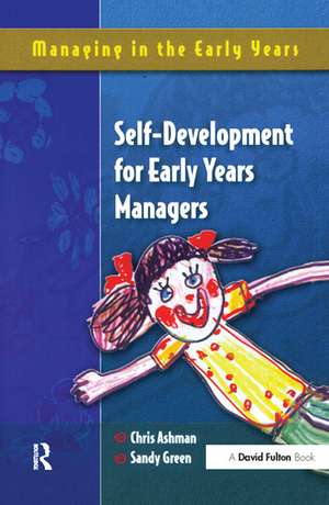 Self Development for Early Years Managers de Chris Ashman