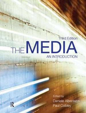 The Media: An Introduction de Daniele Albertazzi