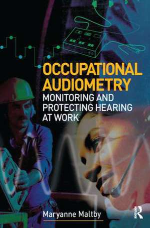 Occupational Audiometry de MaryAnne Maltby