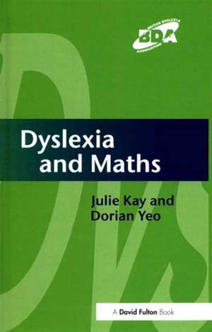 Dyslexia and Maths de Julie Kay