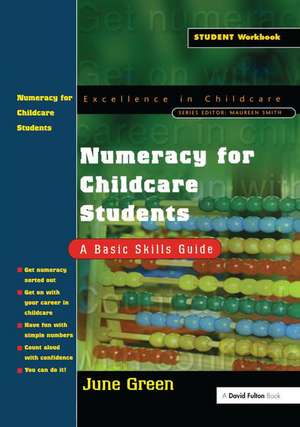 Numeracy for Childcare Students: A Basic Skills Guide de June Green