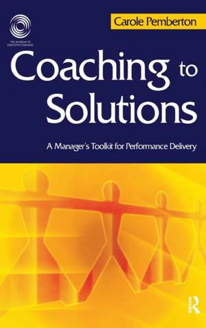 Coaching to Solutions de Carole Pemberton