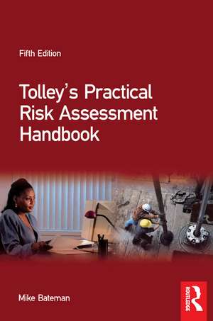 Tolley's Practical Risk Assessment Handbook de Mike Bateman