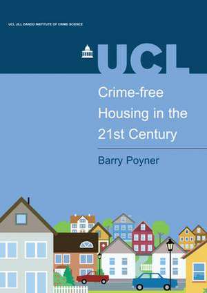 Crime-free Housing in the 21st Century de Barry Poyner