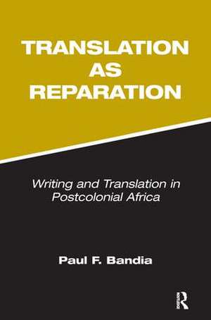 Translation as Reparation de Paul Bandia