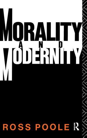 Morality and Modernity de Ross Poole