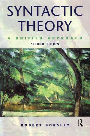 Syntactic Theory: A Unified Approach de Robert Borsley