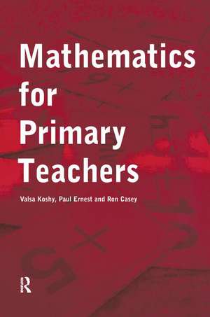 Mathematics For Primary Teachers de Valsa Koshy