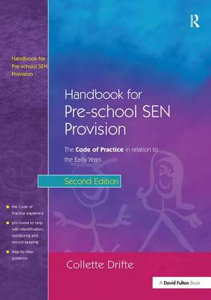 Handbook for Pre-School SEN Provision: The Code of Practice in Relation to the Early Years de Chris Spencer