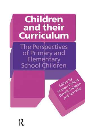 Children And Their Curriculum: The Perspectives Of Primary And Elementary School Children de Ann Filer