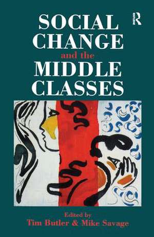 Social Change And The Middle Classes de Tim Butler