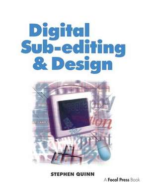 Digital Sub-Editing and Design de Stephen Quinn