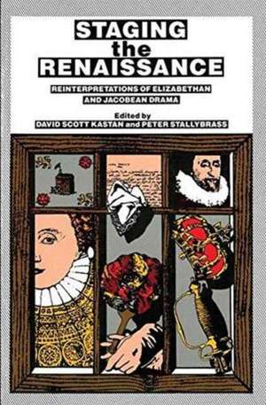 Staging the Renaissance de David Scott Kastan