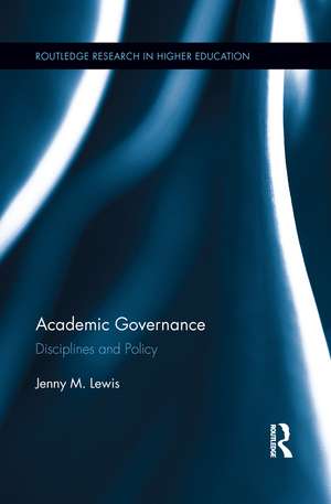 Academic Governance: Disciplines and Policy de Jenny Lewis