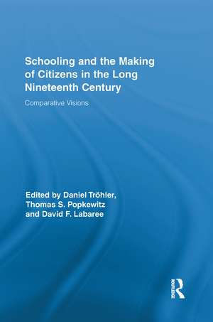 Schooling and the Making of Citizens in the Long Nineteenth Century: Comparative Visions de Daniel Tröhler