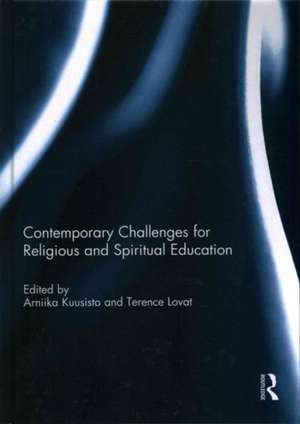 Contemporary Challenges for Religious and Spiritual Education de Arniika Kuusisto