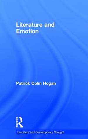 Literature and Emotion de Patrick Hogan