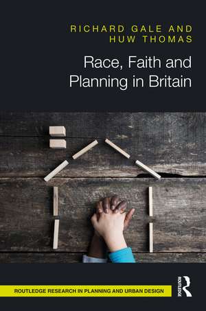 Race, Faith and Planning in Britain de Richard Gale