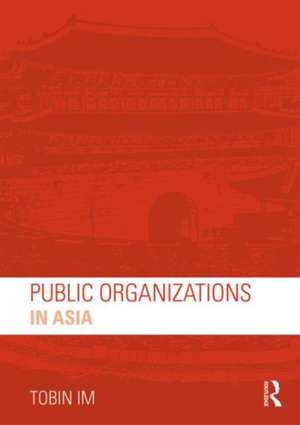 Public Organizations in Asia de Tobin Im