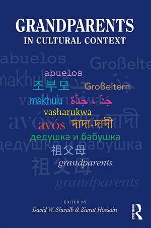 Grandparents in Cultural Context de David W. Shwalb