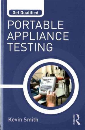 Get Qualified: Portable Appliance Testing de Kevin Smith