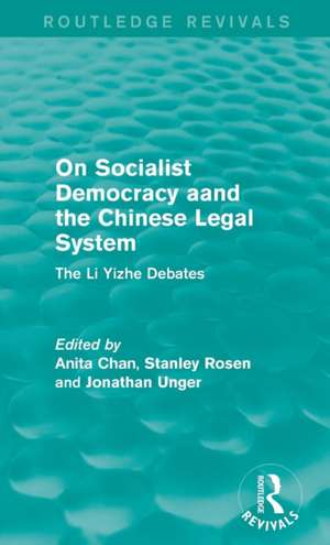 On Socialist Democracy and the Chinese Legal System: The Li Yizhe Debates de Anita Chan