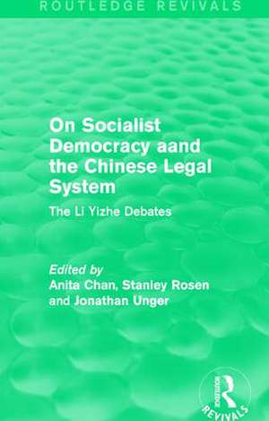 On Socialist Democracy and the Chinese Legal System: The Li Yizhe Debates de Anita Chan