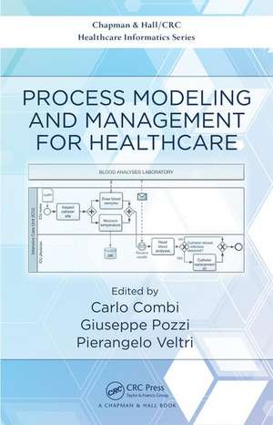 Process Modeling and Management for Healthcare de Carlo Combi